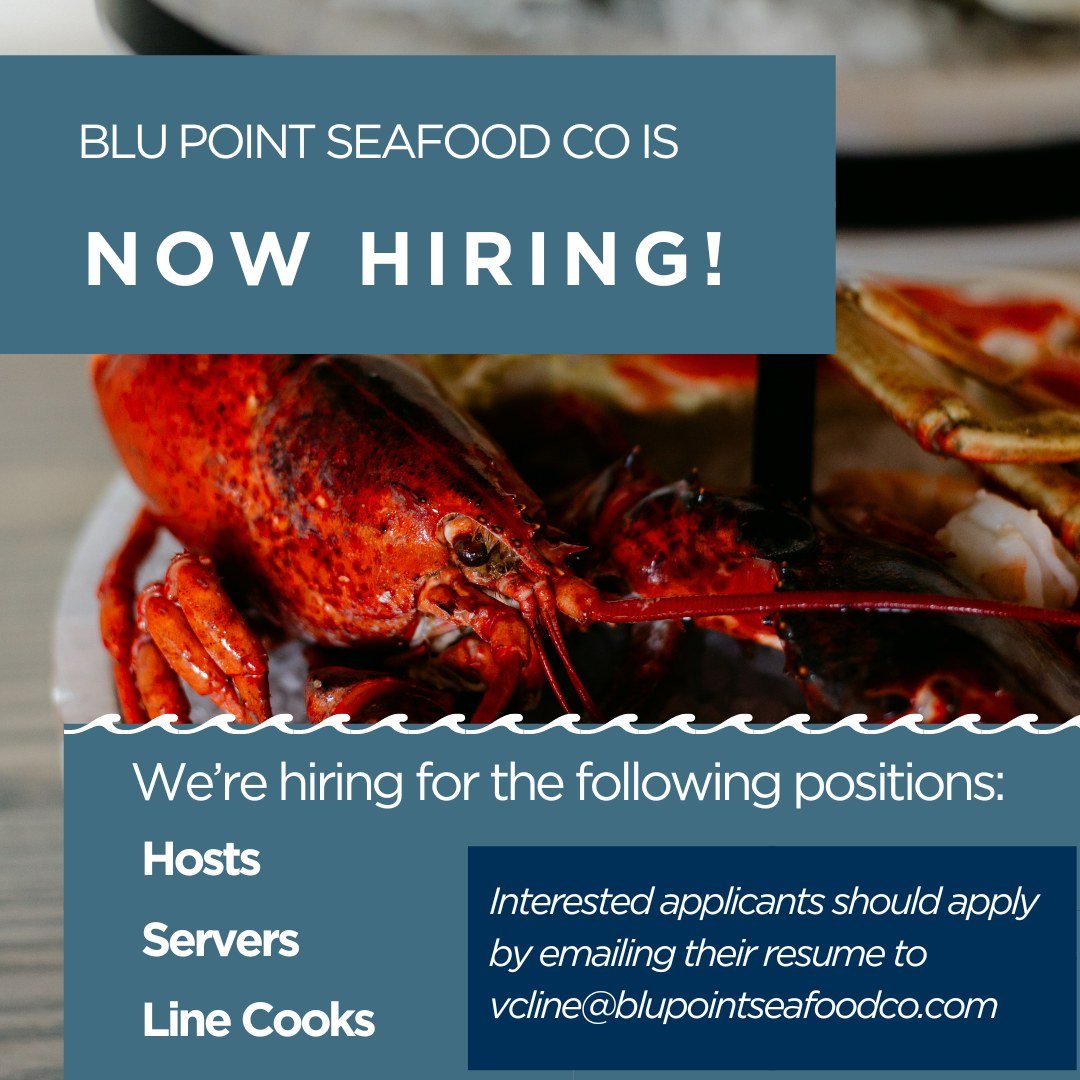 We want you to join our team! BLU Point Seafood Co is now hiring!