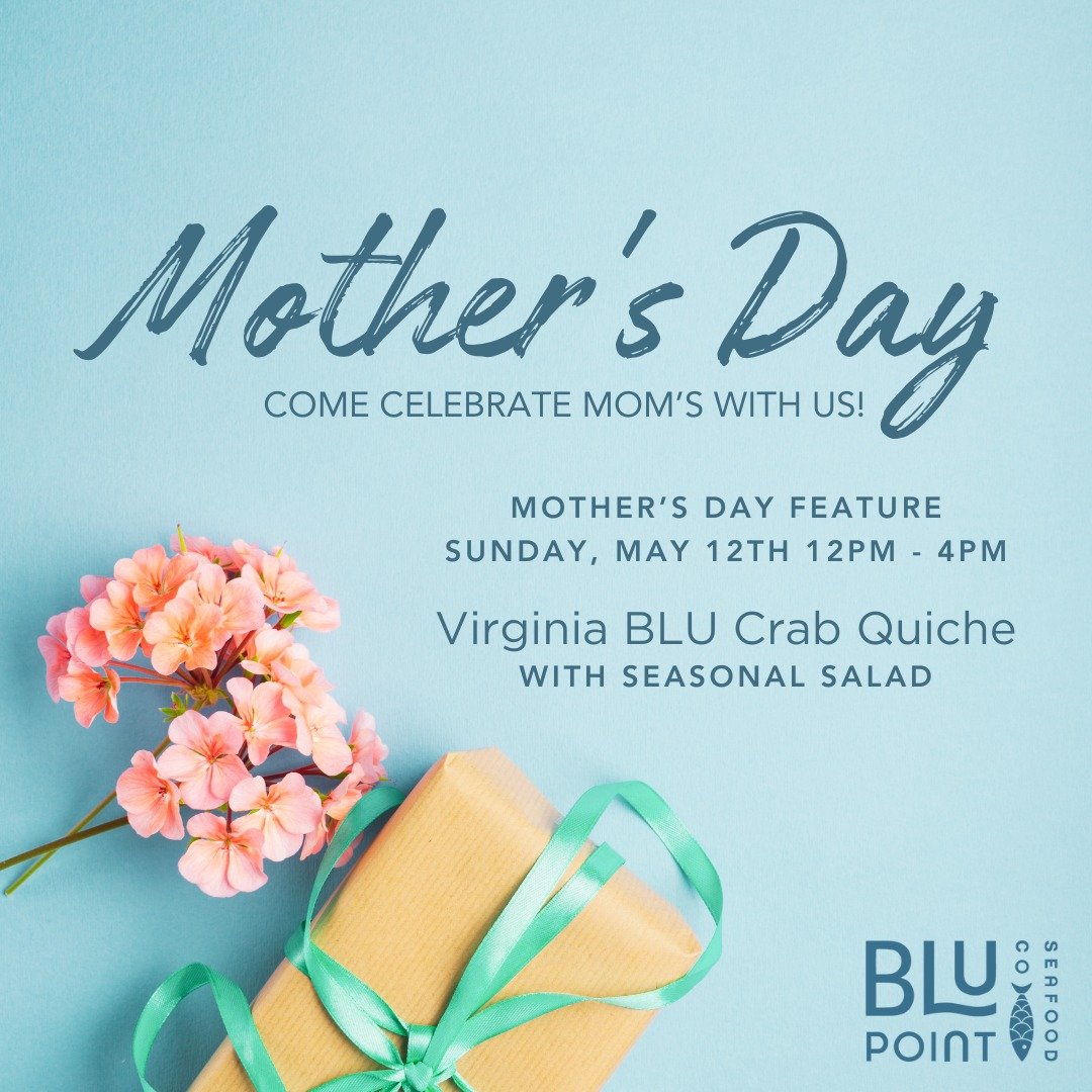 Happy Mother&rsquo;s Day to all the moms and mother figures out there. Come celebrate with us! 11:30am - 9pm today!

#dineoutdowntown #downtownstaunton #blupointseafoodco #stauntonvafoodies #VisitVA #visitva #sdda #stauntonva #localseafood #freshseaf
