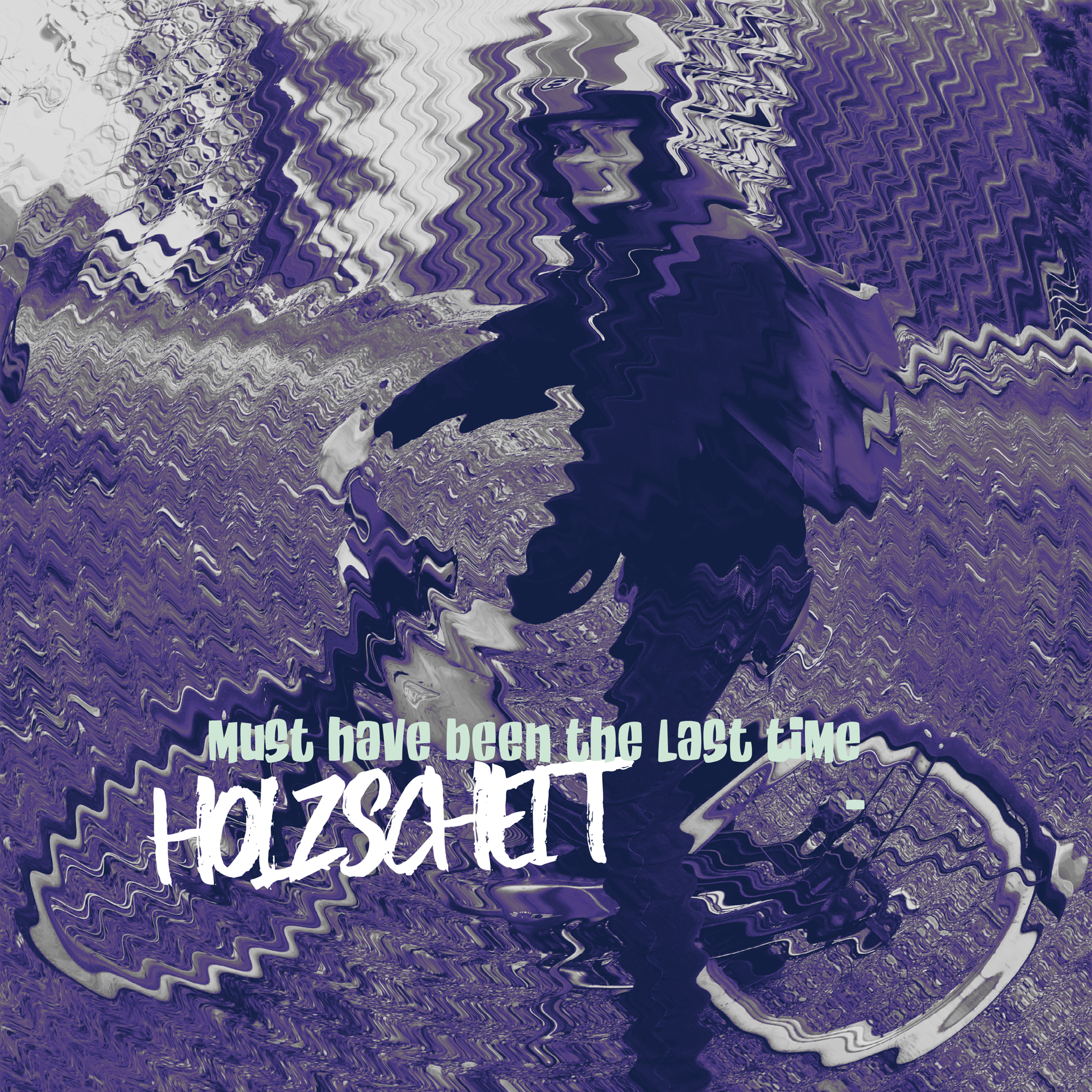 2022 - HOLZSCHEIT - Must Have Been The Last Time (single)