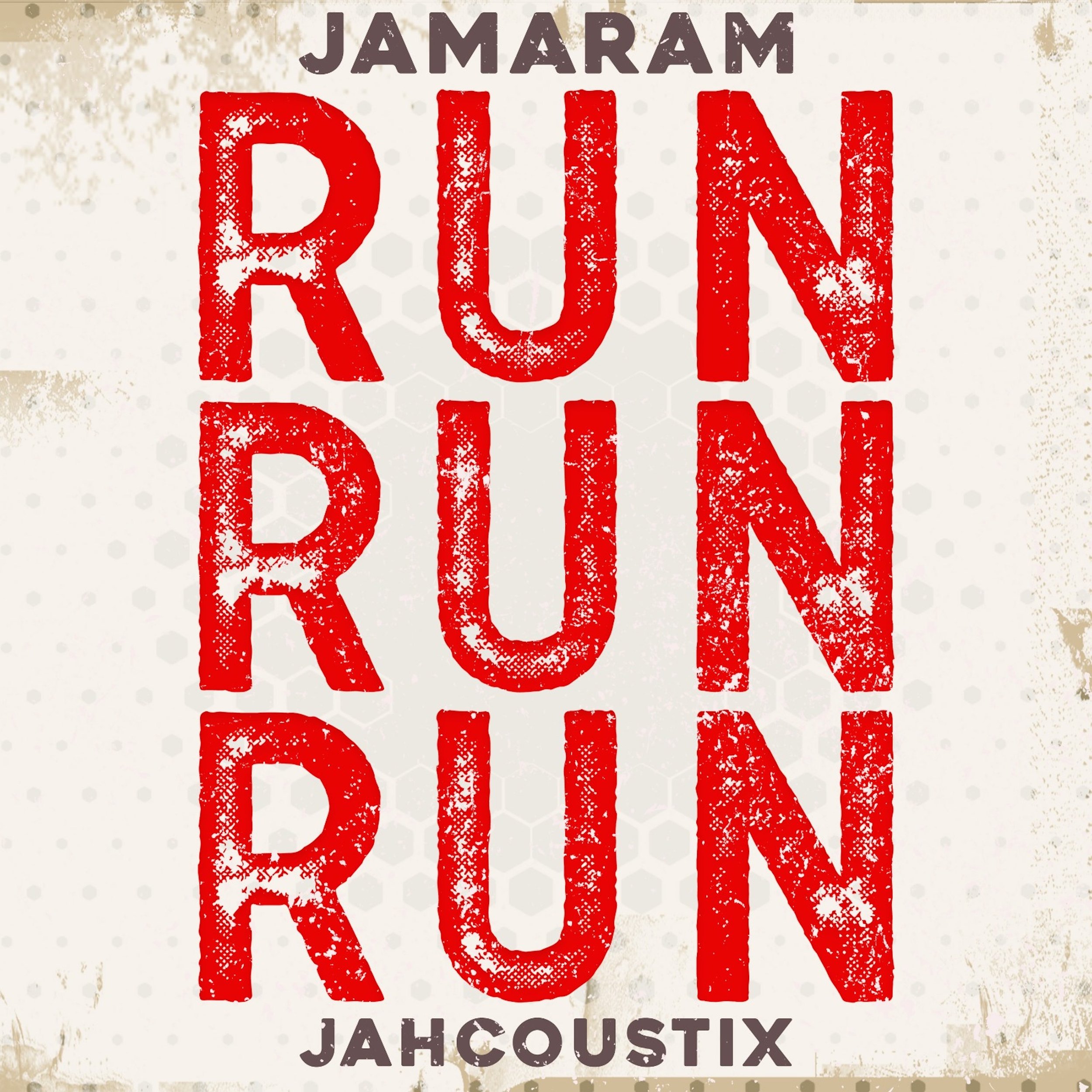 2022 - JAMARAM meets JAHCOUSTIX - Run Run Run (single)