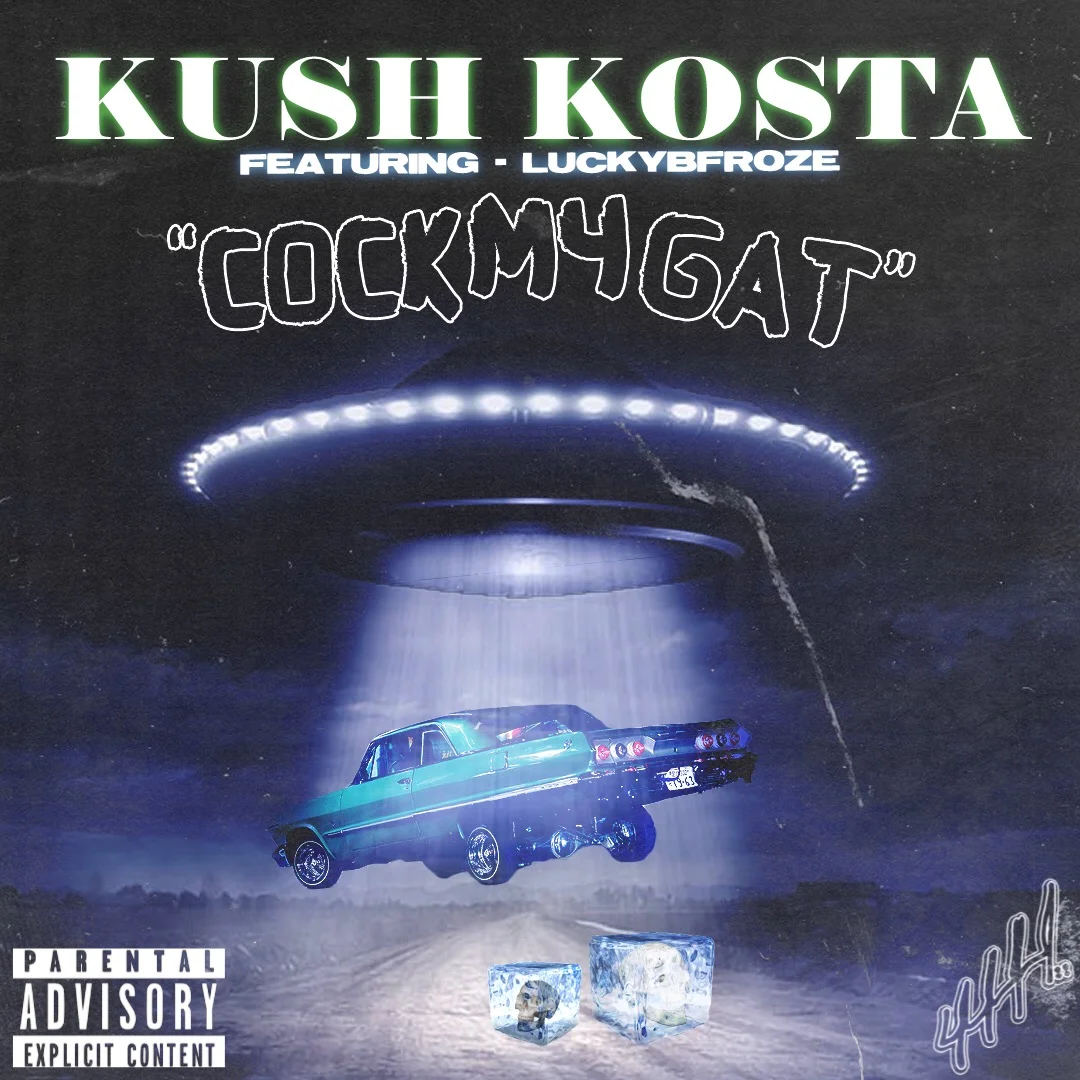 KUSHKOSTA - Cock My Gat [ft. LUCKYBFROZE]