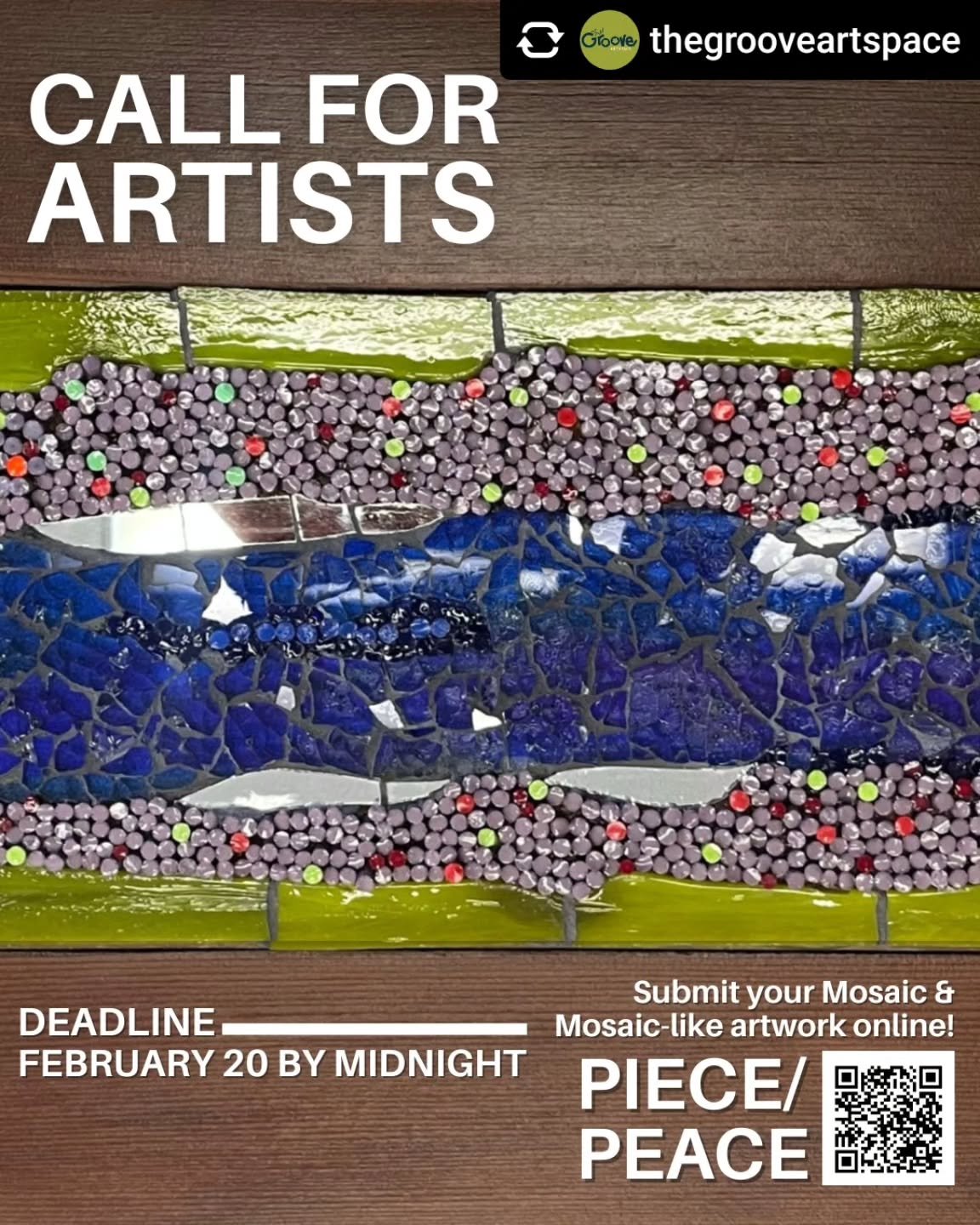Repost &bull; @thegrooveartspace Call For Artists!! 

Submit your mosaic piece online! 
Deadline is February 20th @ midnight. 
For more information, use the QR code or go to: https://www.thegrooveartspace.com/peace-by-piece

____________________

#th