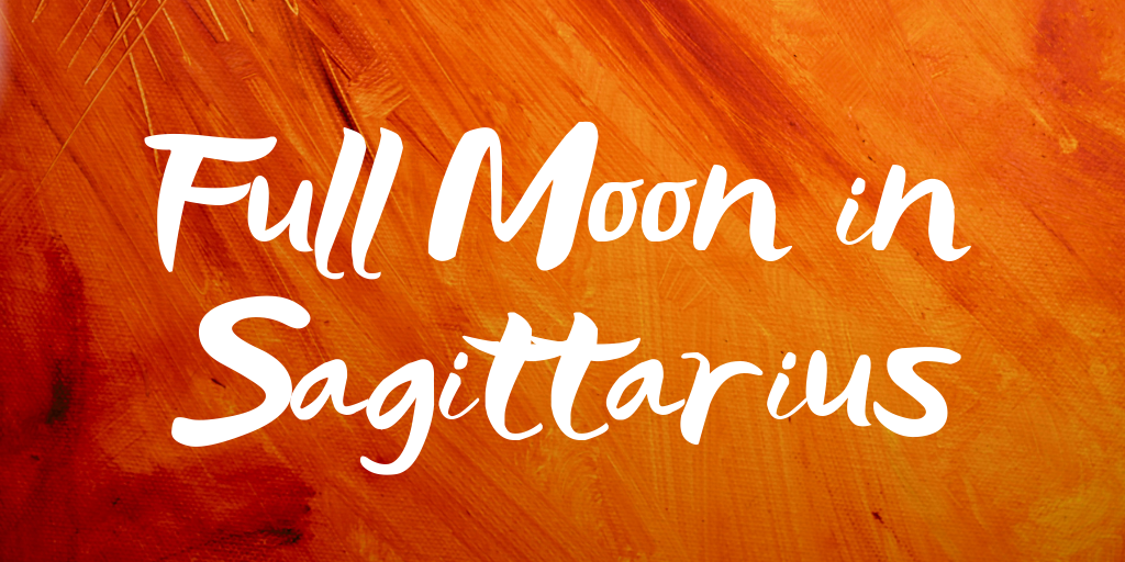 A Reading for the Full Moon in Sagittarius