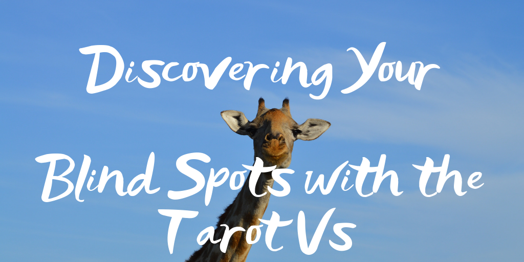 Discovering Your Blind Spots with the Tarot V Cards
