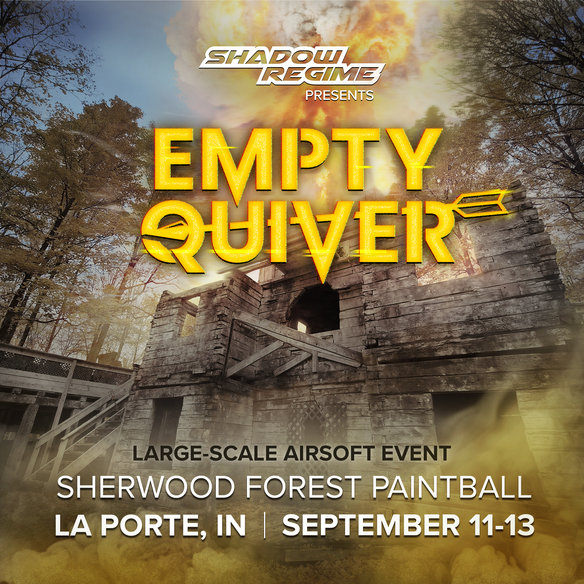 Post for an airsoft event titled "Empty Quiver" with a background of a wooden fort and trees, featuring bright yellow 3D text and event details.