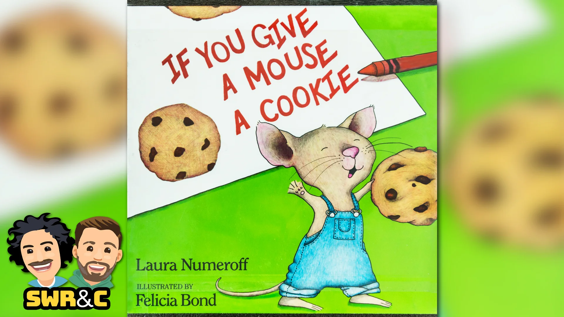 If You Give A Mouse A Cookie by Laura Numeroff
