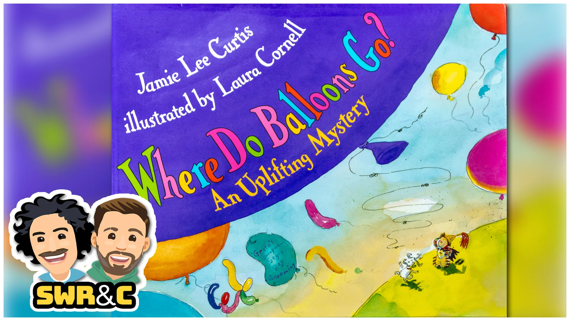 Where Do Balloons Go? by Jaime Lee Curtis