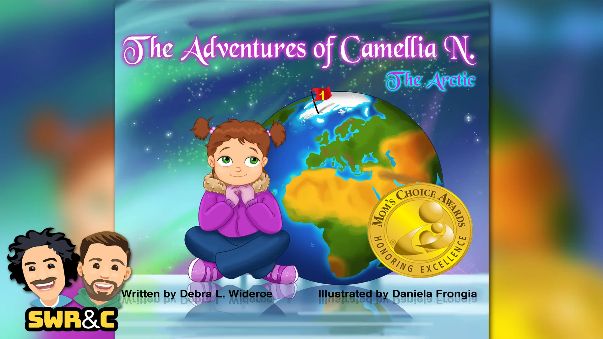 The Adventures of Camellia N.: The Arctic by Debra L. Wideroe