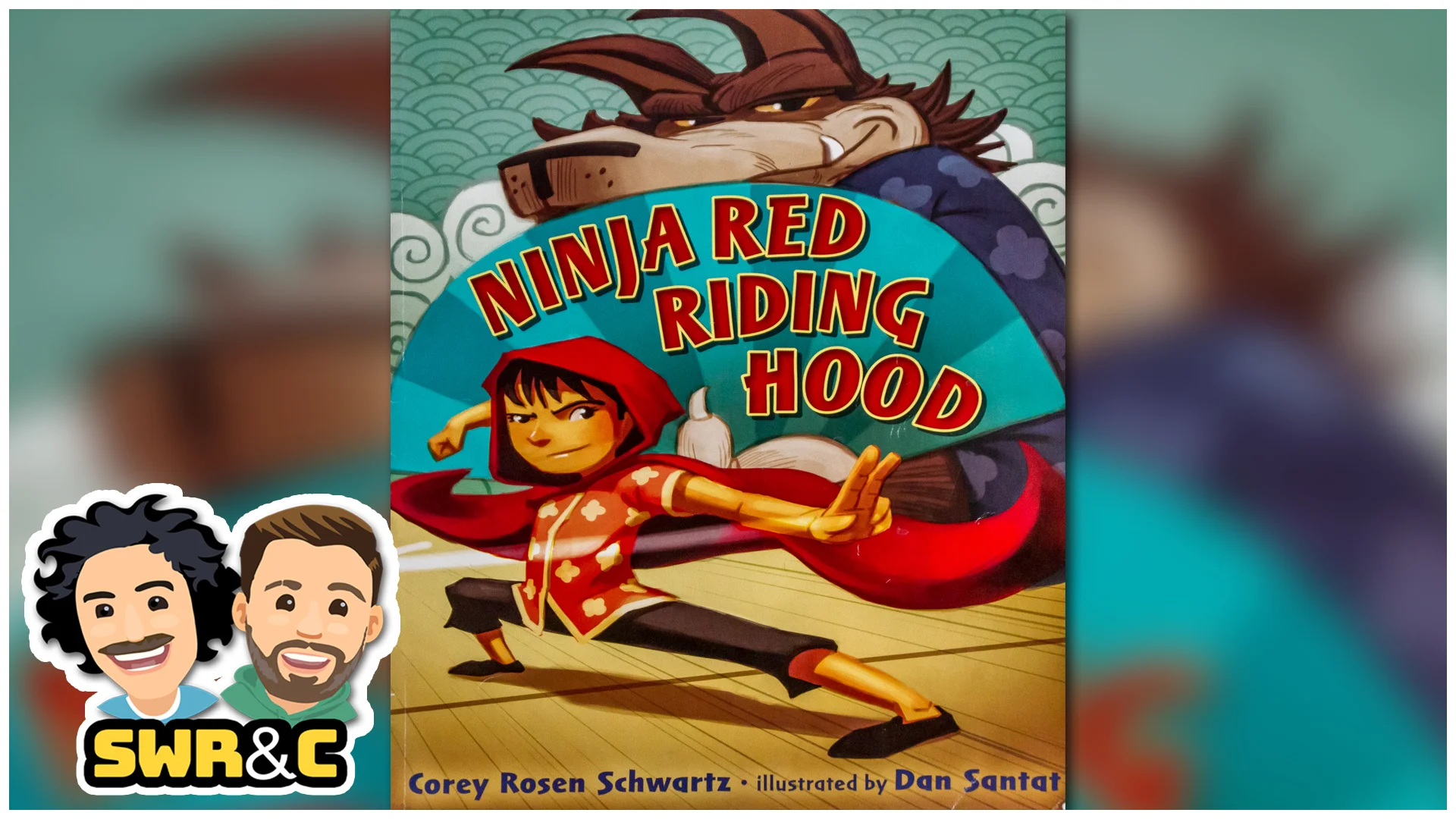 Ninja Red Riding Hood by Corey Rosen Schwartz