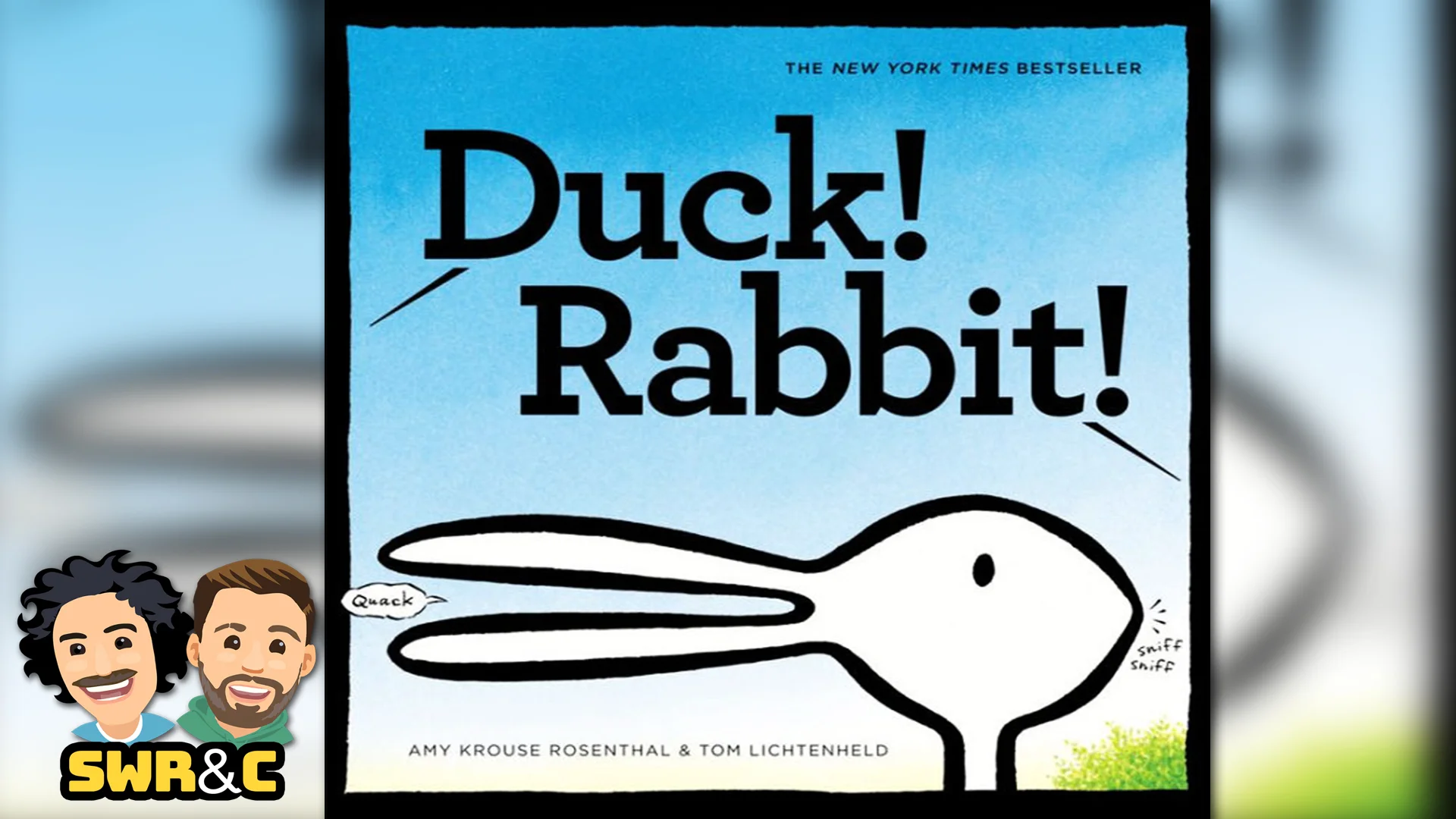 Duck! Rabbit! by Amy Krouse Rosenthal &amp; Tom Lichtenheld