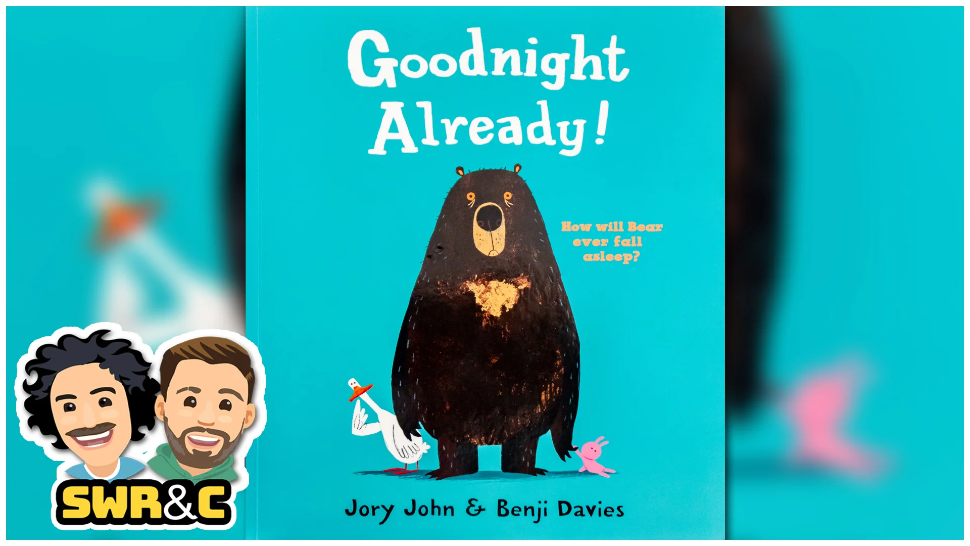 Goodnight Already by Jory John &amp; Benji Davies