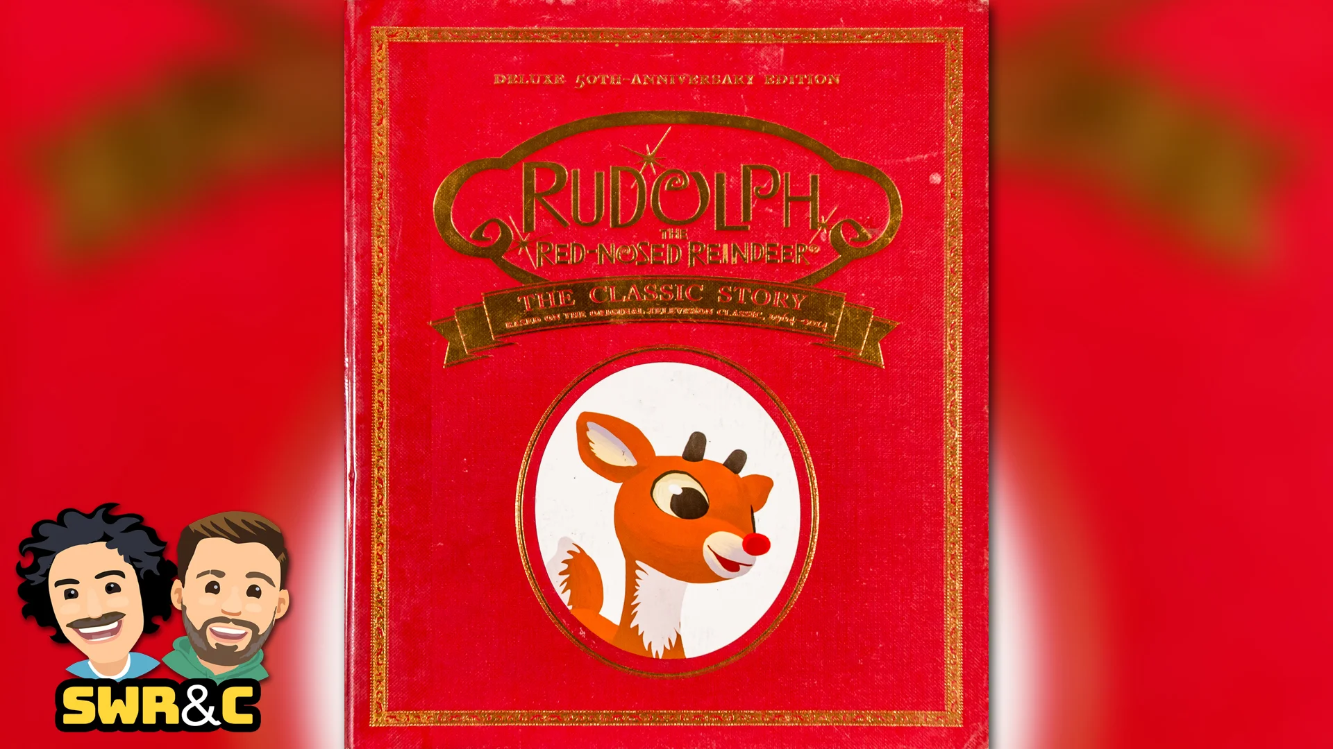 Rudolph the Red-Nosed Reindeer: The Classic Story