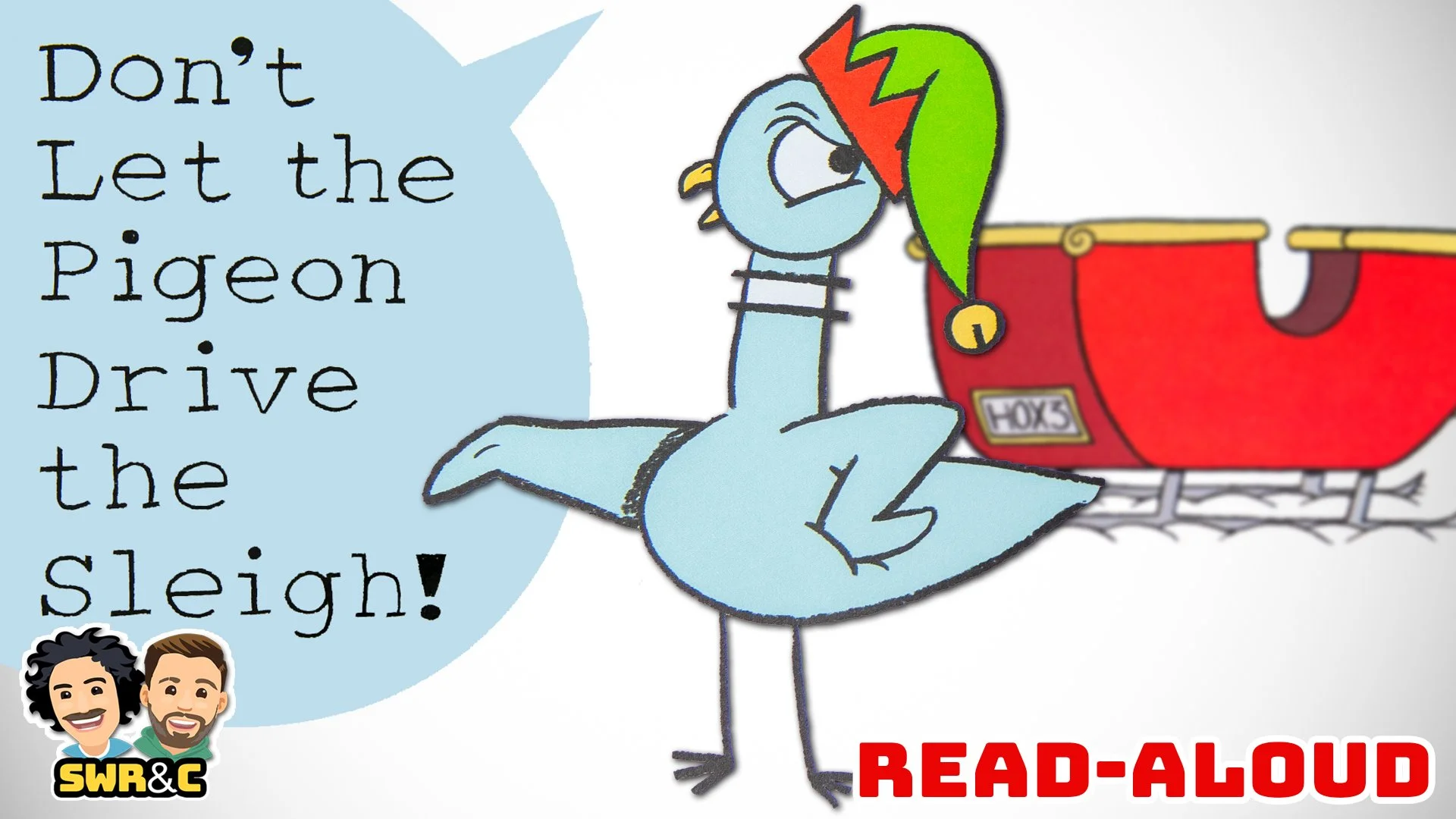 Don't Let The Pigeon Drive The Sleigh by Mo Willems