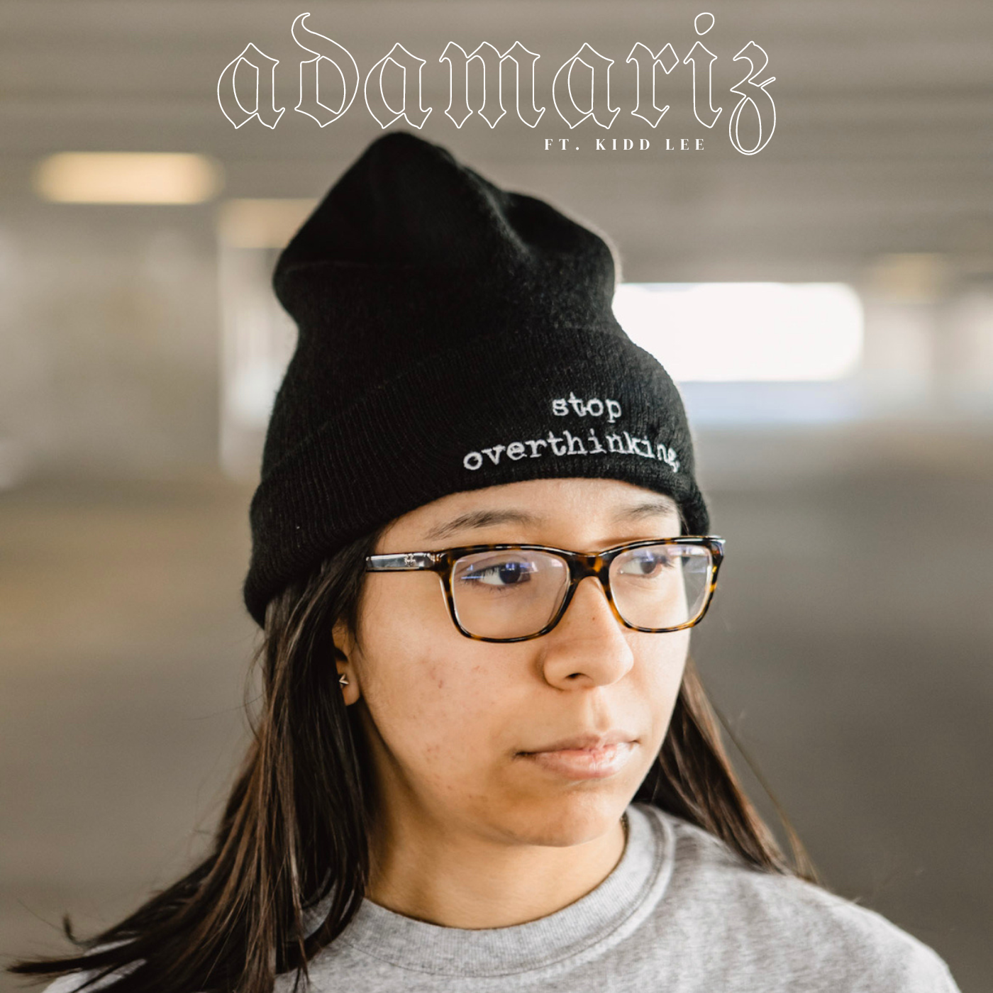 ADAMARIZ DROPS ‘STOP OVERTHINKING’