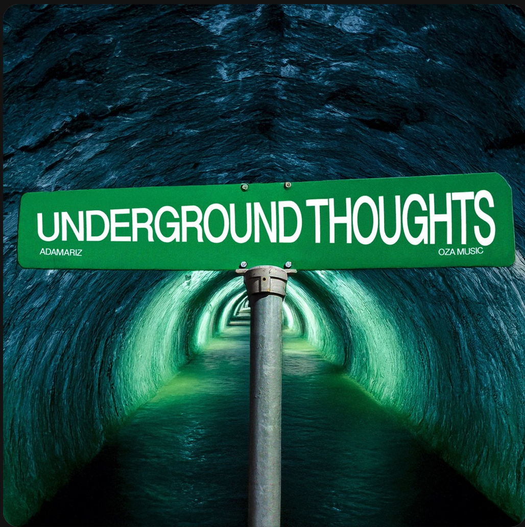 ADAMARIZ NEW PROJECT “UNDERGROUND THOUGHTS”