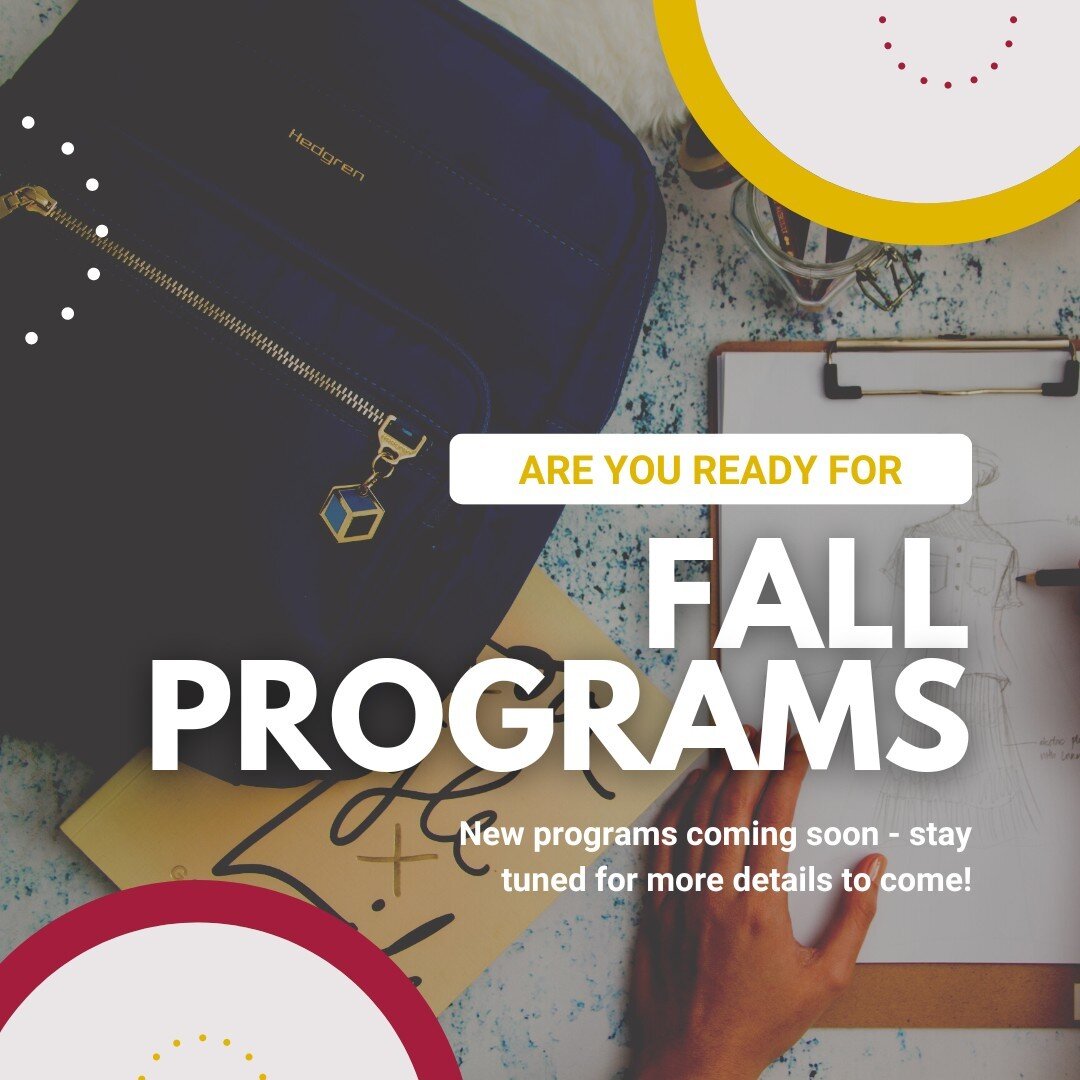 Welcome Back to School! Summer may be over but our Fall programs are just around the corner.  Join us this week, September 7th to 9th from 2-5pm for FYI's Back to School Welcome Week and be the first to know and sign up to new programs and workshops!