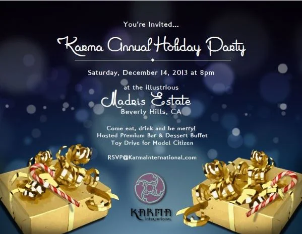    Karma International, Beverly Hills, CA 2013-2014   Karma International is an exclusive, private membership organization that provides experiential events, networking, and social gatherings for the business development and the philanthropic causes 