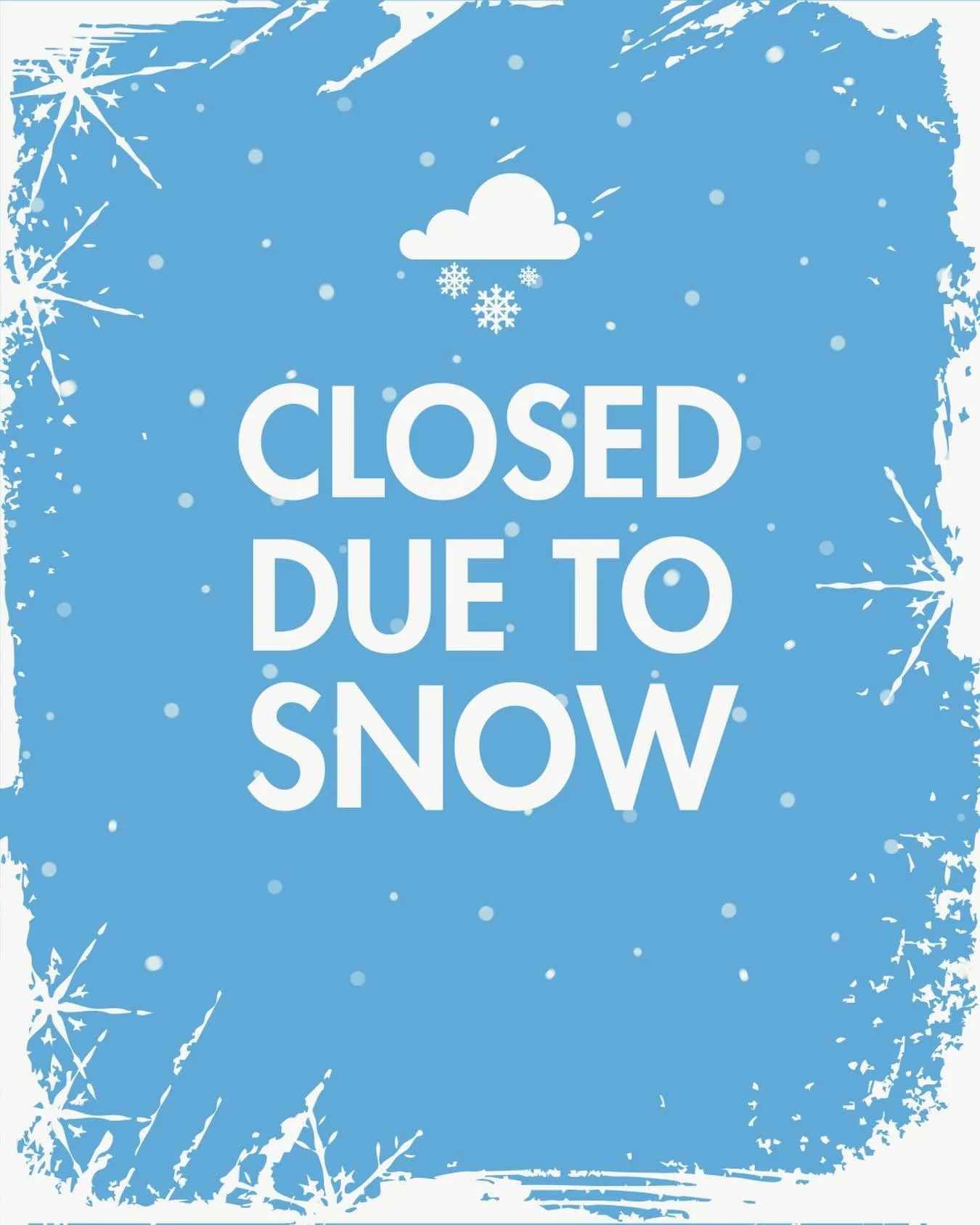 Too slippery see you Tuesday