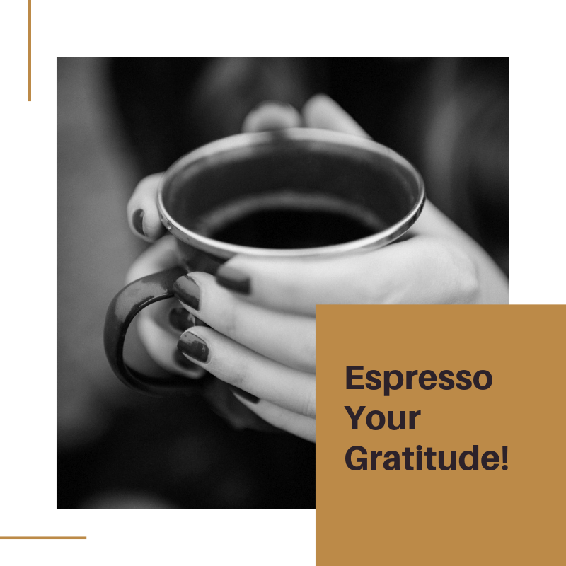 Espresso Your Gratitude.png