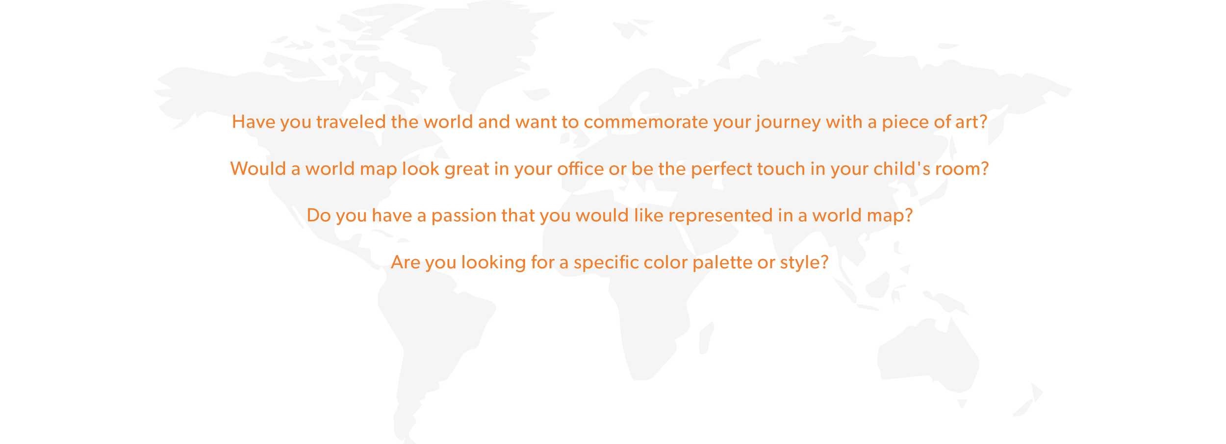 READY TO MAKE YOUR PERFECT MAP?