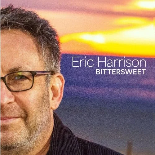 Eric Harrison Releases New Album "Bittersweet