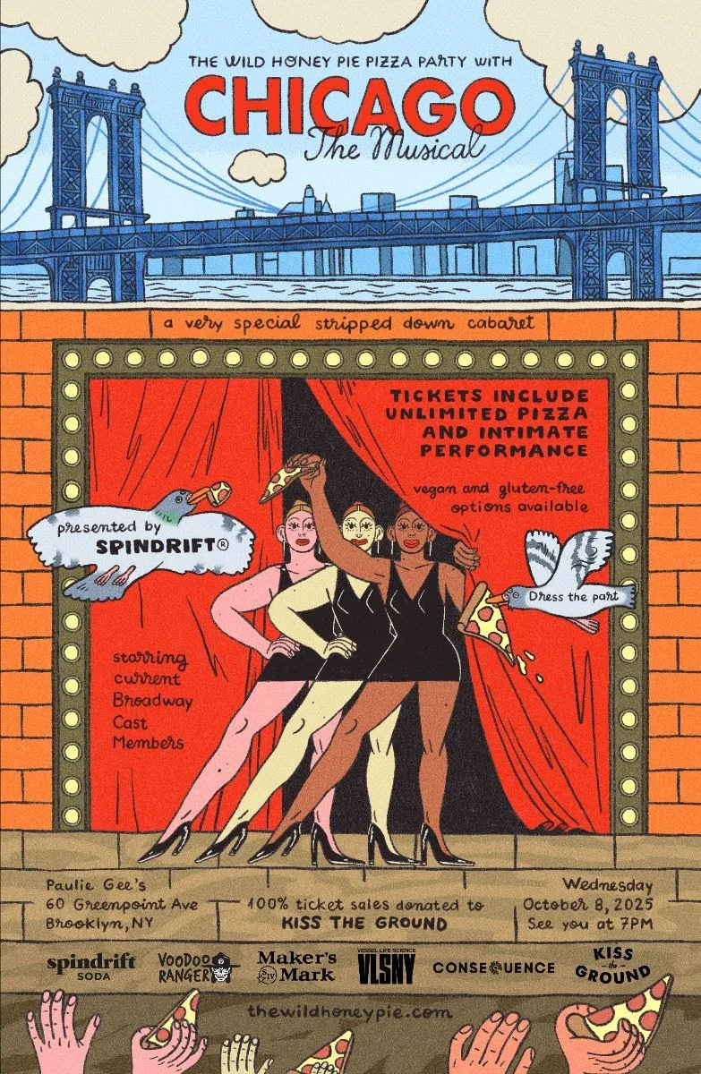 THE WILD HONEY PIE PIZZA PARTY WITH THE CAST OF CHICAGO THE MUSICAL ON 10.8 @ PAULIE GEE’S IN BROOKLYN