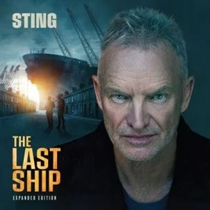 STING RELEASES "THE LAST SHIP (EXPANDED EDITION)"