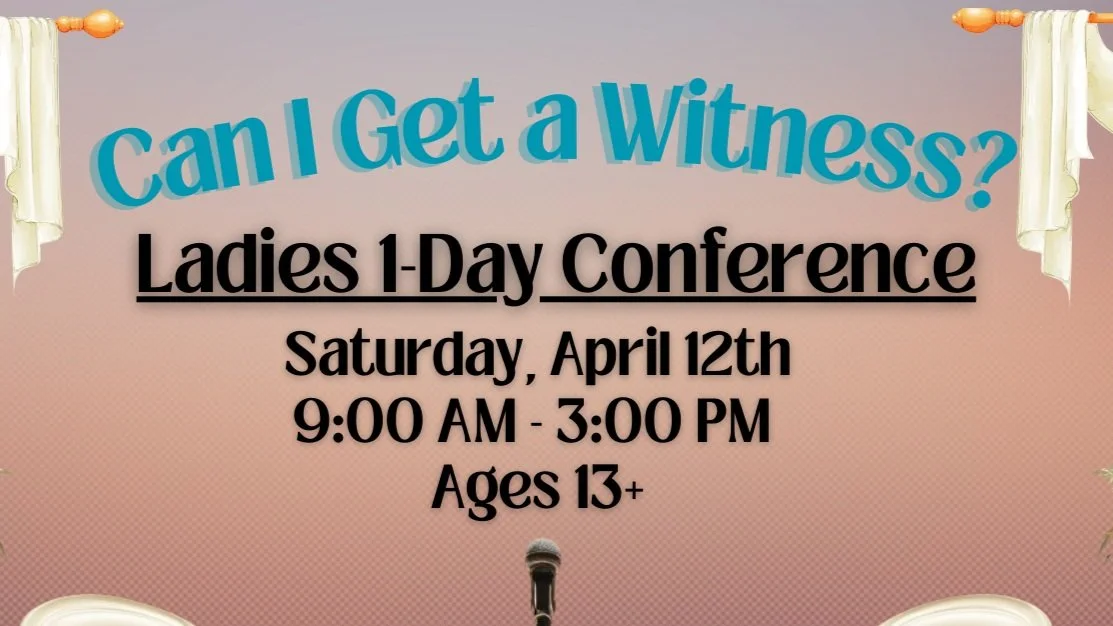 "Can I Get a Witness" Ladies 1-Day Conference