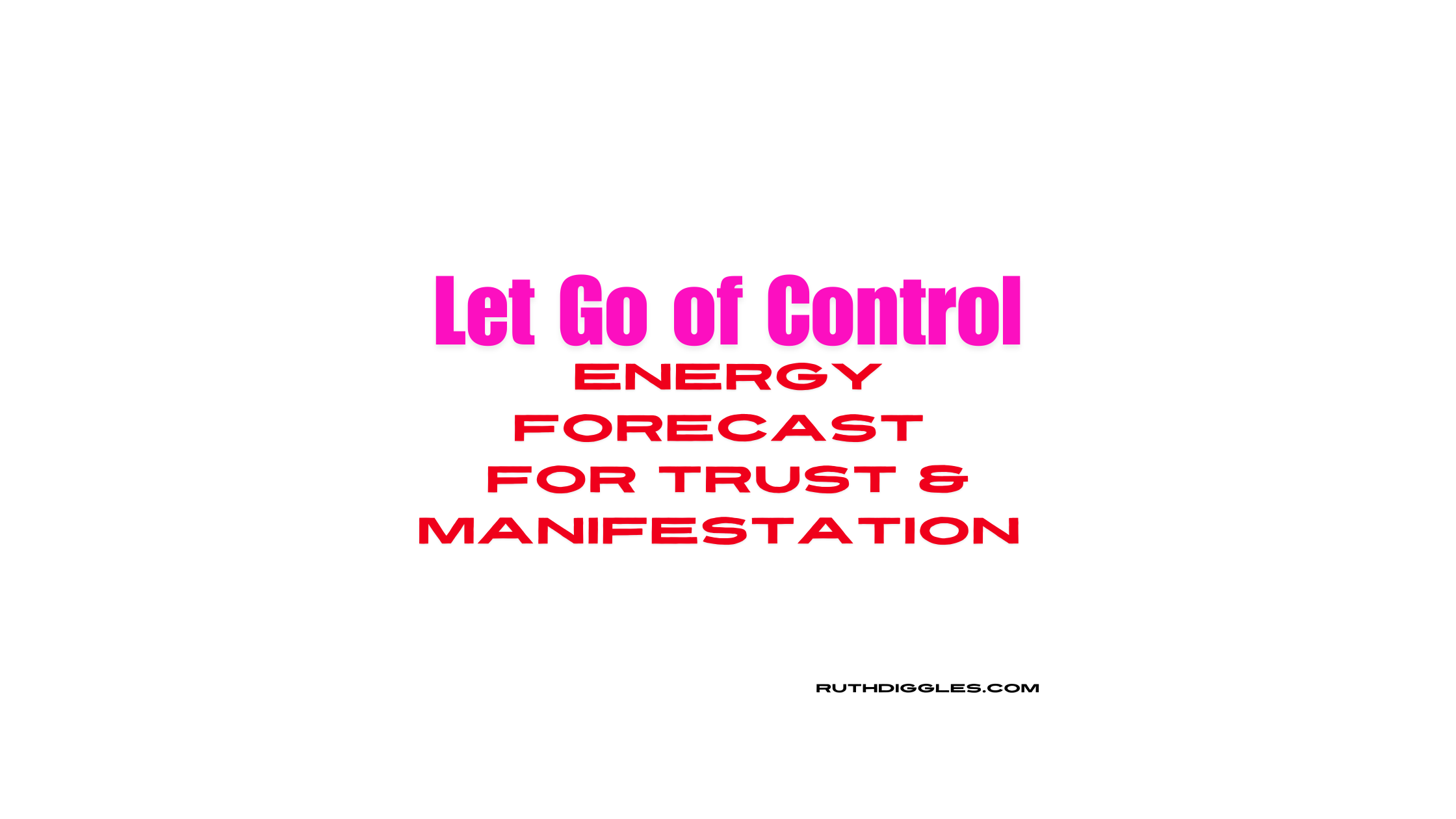 This Week’s Energy Forecast: The Power of Letting Go and Trusting the Flow