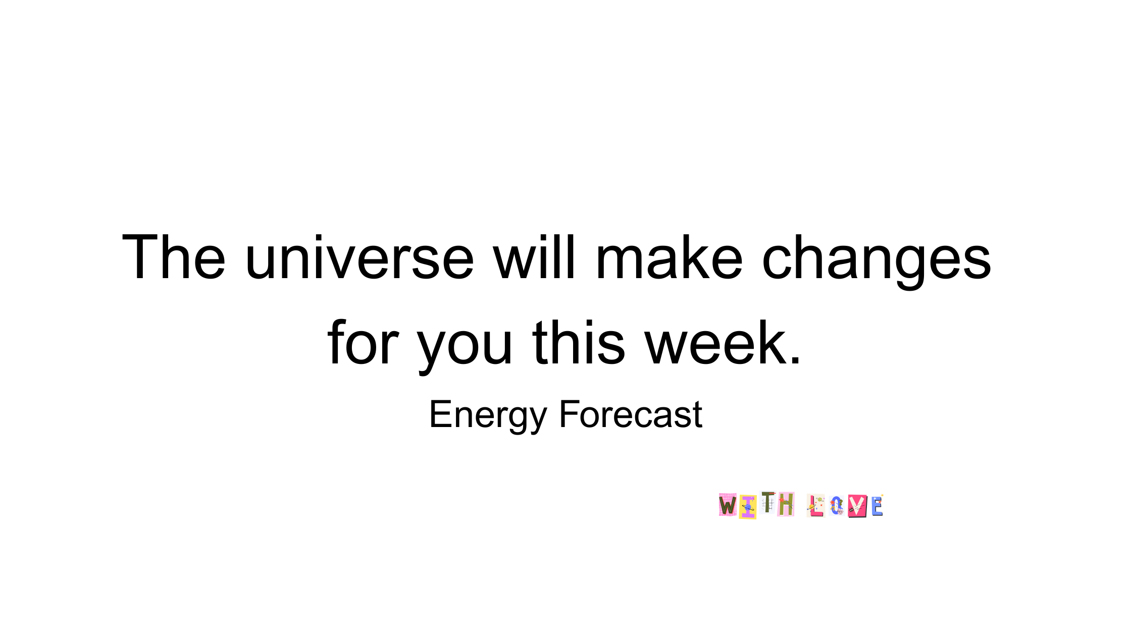 Weekly Psychic Energy Forecast - The Cleanup Before the Close