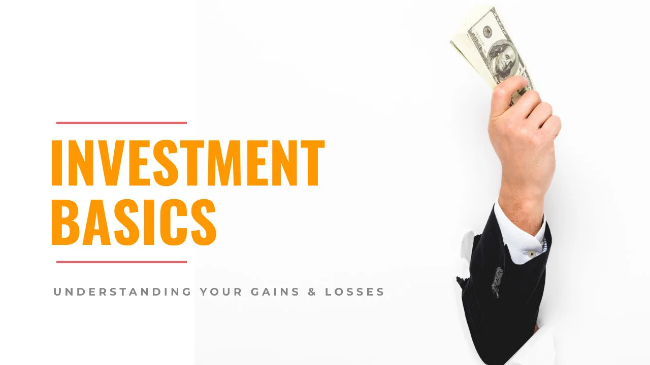 Investment Basics – Understanding Your Gains And Losses