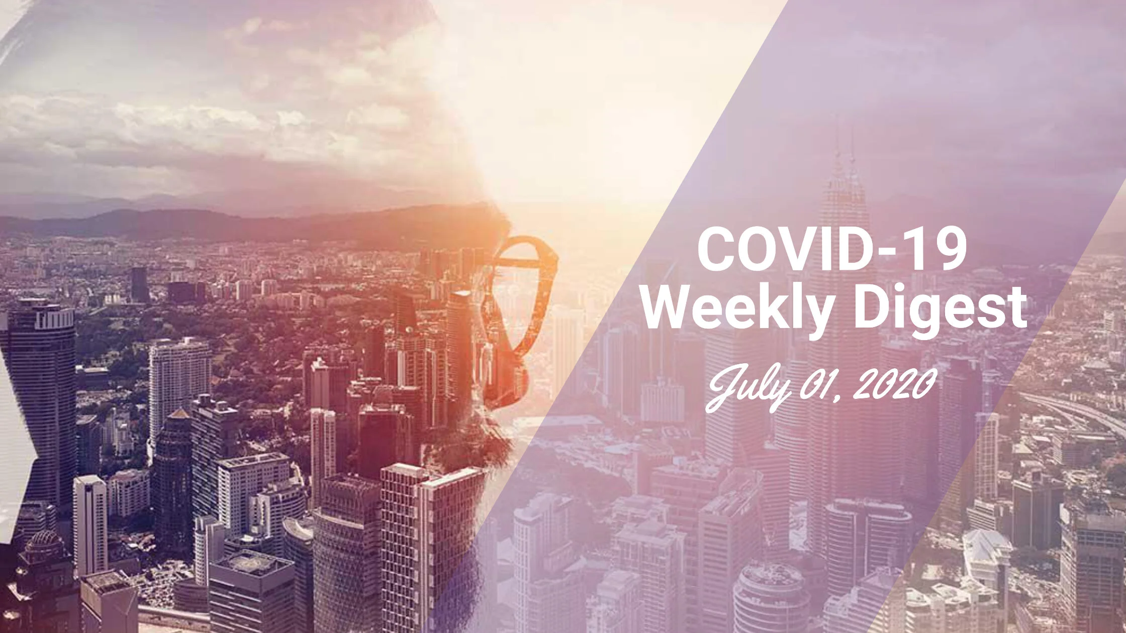 COVID-19 Weekly Digest - July 01, 2020