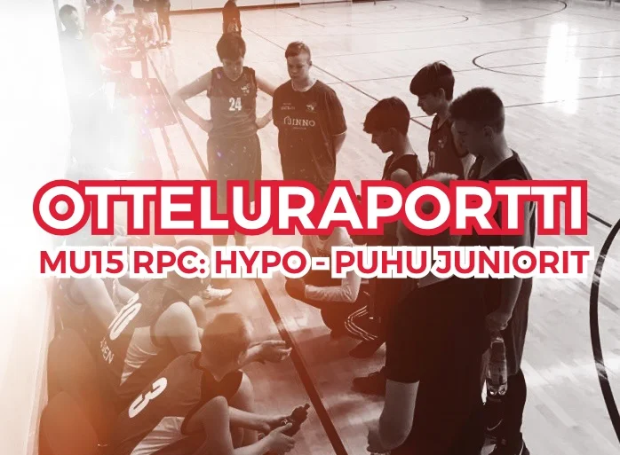 MU15 RPC: HYPO VEI VOITON - KOLMAS NEJÄNNES OLI PUHULLE VAIKEA