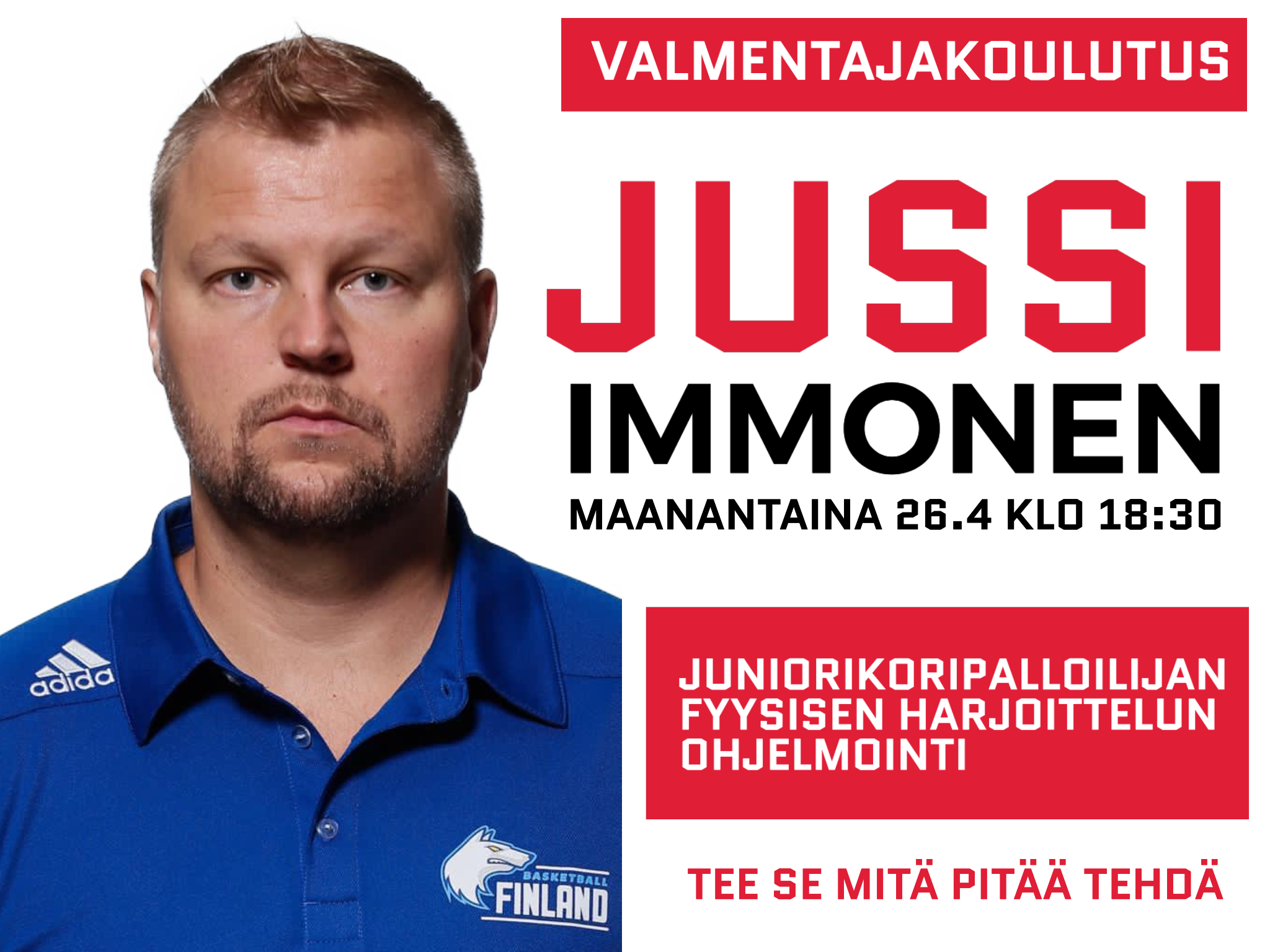 VALMENTAJAKOULUTUS MA 26.4: JUSSI IMMONEN: JUNIORIKORIPALLOILIJAN FYYSISEN HARJOITTELUN OHJELMOINTI - TEE SE MITÄ PITÄÄ TEHDÄ
