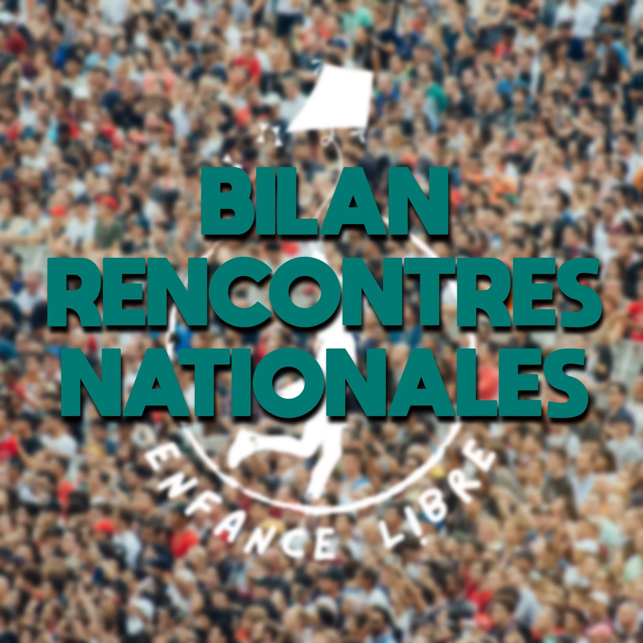 Rencontres nationales Enfance Libre 2024