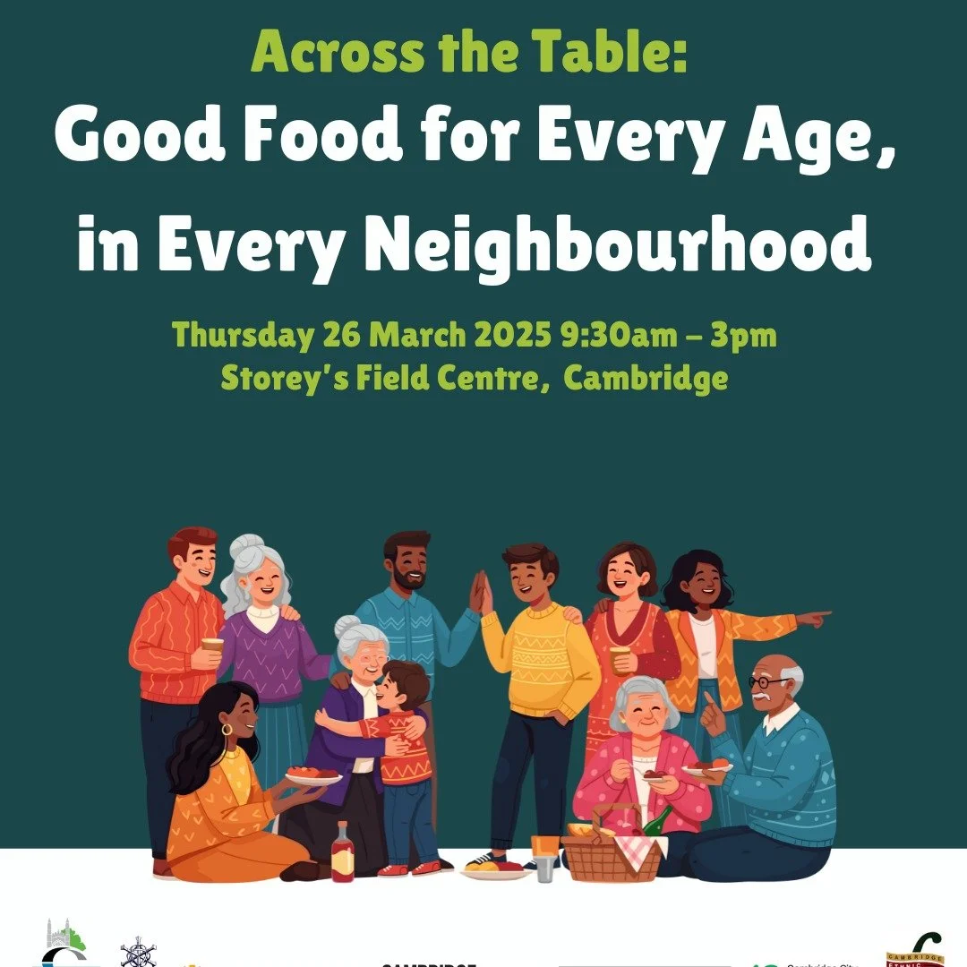 Join us at this year&rsquo;s Cambridge Food Justice Alliance conference Across the Table: Good Food for Every Age, in Every Neighbourhood, to explore how multi-generational approaches to food could strengthen our communities.

With plenty of space fo