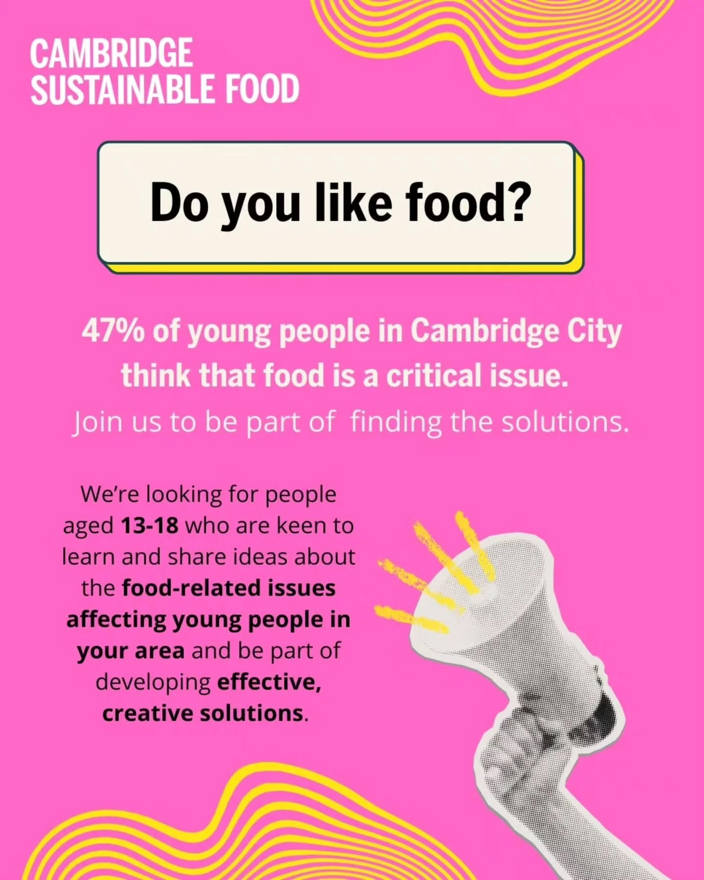 📣 Calling all 13-18 year olds in North Cambridge! 📣

We still have space available for young people to join our workshops to help build ideas from the results of the recent youth survey which revealed that food is a critical issue for nearly half o