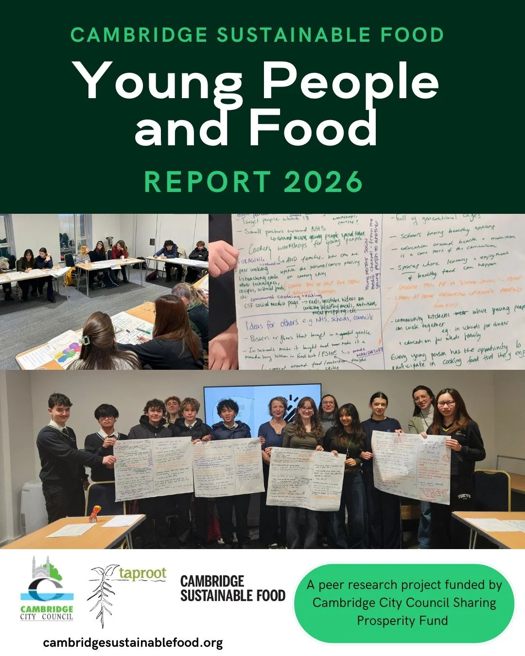 We are very excited to share the final report from our youth-led peer research project exploring issues and solutions relating to food for young people in North Cambridge.

In 2025, CSF commissioned taproot to support a youth-led exploration of food,