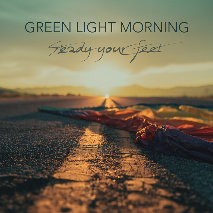 Steady Your Feet: Green Light Morning’s First Full-length Album Release