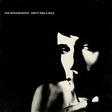 220px-The_Replacements_-_Don't_Tell_a_Soul_cover.jpg