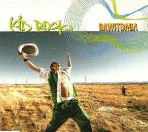 Kid Rock "Bawitdaba"