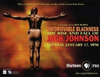 CREATIVE BRIEF: Unforgivable Blackness: The Rise and Fall of Jack Johnson