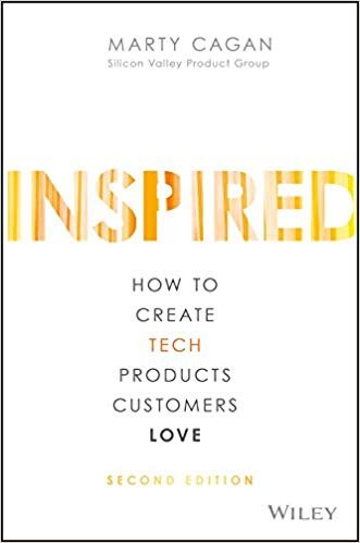 Learn about Product Management with "Inspired" by Marty Cagan Learn about Product Management with "Inspired" by Marty Cagan