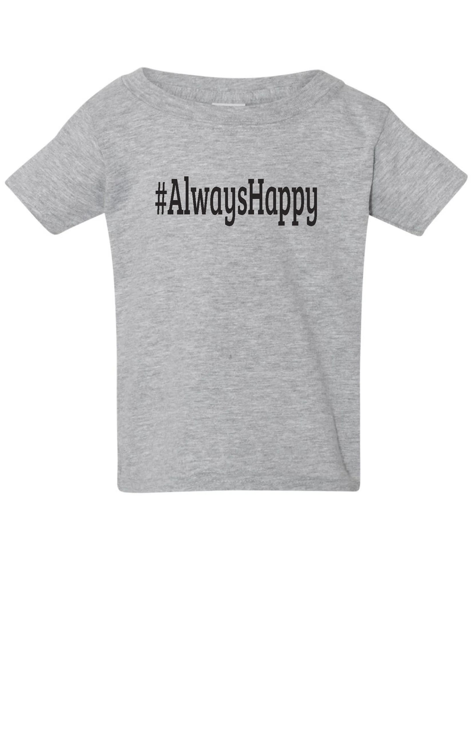 Kids/Toddler, T-Shirt, #Always Happy, Black Font