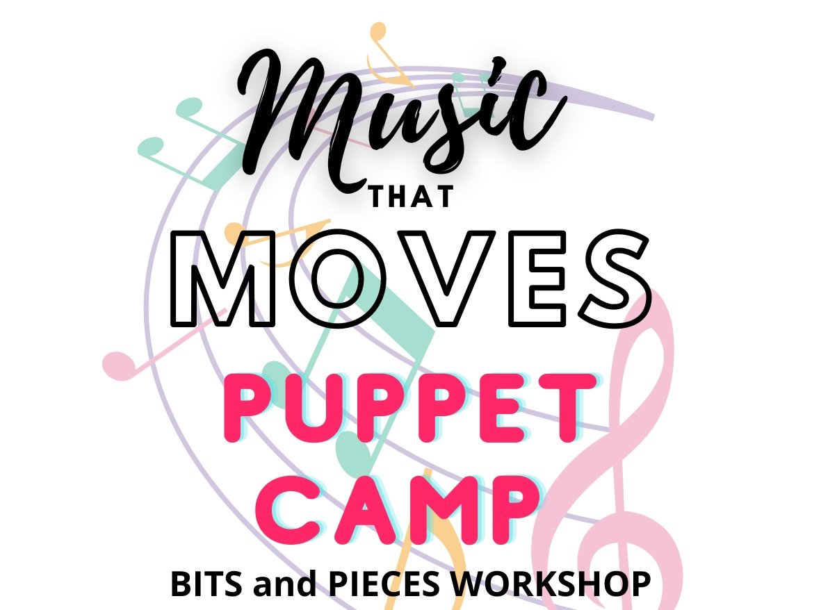 BITS and PIECES - PUPPET CAMP