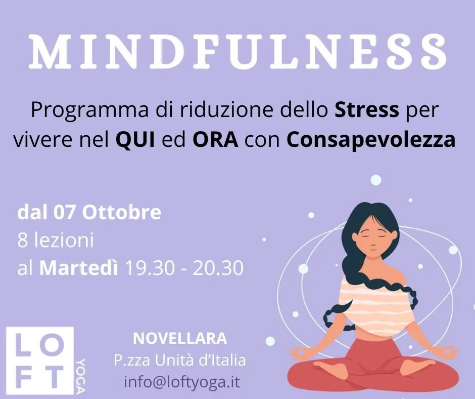  [7 Ottobre] MINDFULNESS Riduci lo Stress, vivi nel Qui e Ora