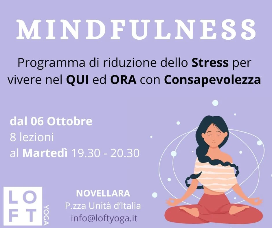  [6 Ottobre] MINDFULNESS Riduci lo Stress, vivi nel Qui e Ora