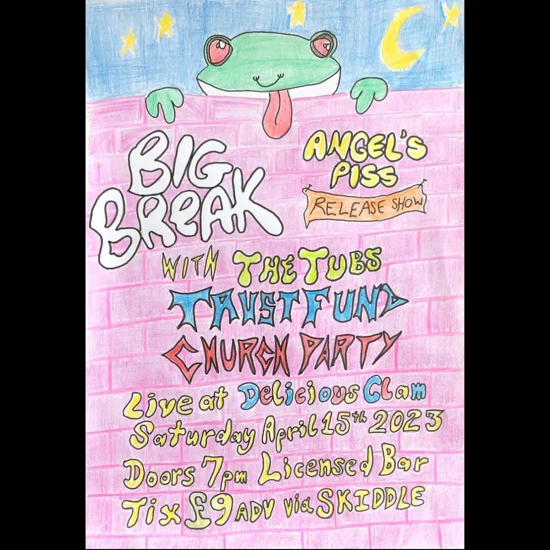 Ticket update for the @big____break album launch pardy with @_the_tubs_ and @buttfund and @churchparty:

Over half have gone.

It'll probably sell out so would recommend not delaying. 

Tix via skiddle linkinbio 

Poster by the Turtle Dove @snakeman3