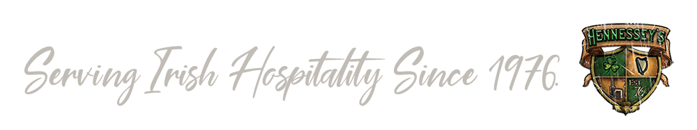Serving Irish Hospitality Since 1976 next to Hennessey's Tavern logo.