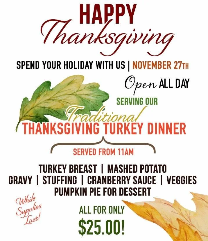 Join us for a traditional Thanksgiving Dinner 🍁🦃. Served all day from 11am! ☘️